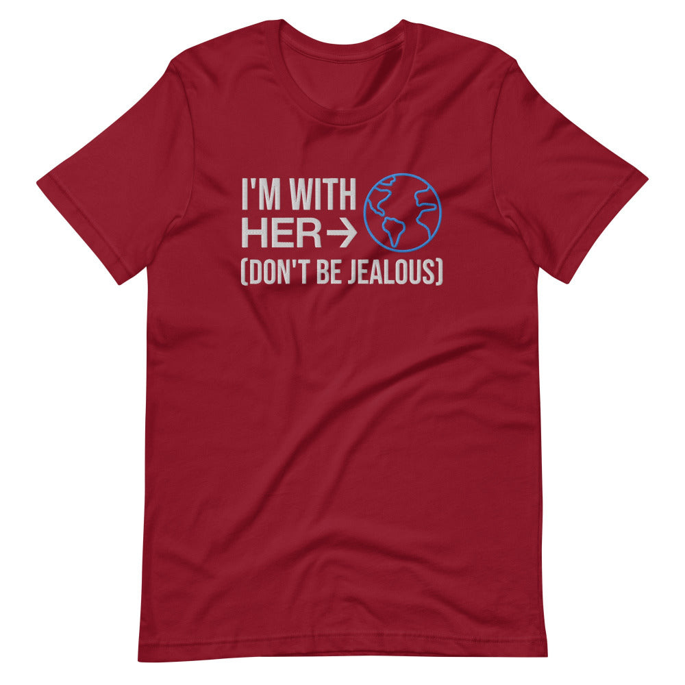 I'm With Her Don't Be Jealous Embroidered TShirt - Cardinal Color - https://ascensionemporium.net